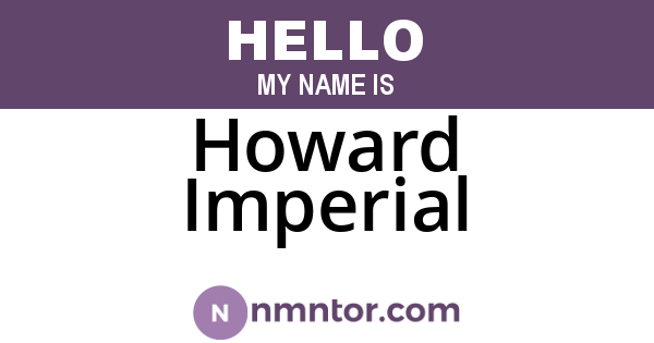 Howard Imperial