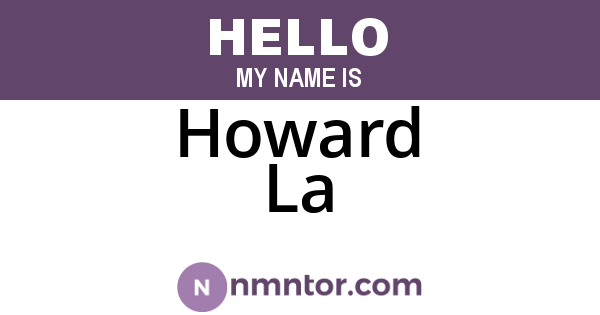 Howard La