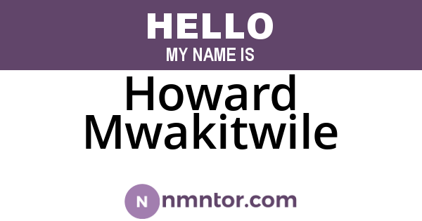 Howard Mwakitwile