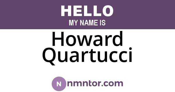 Howard Quartucci