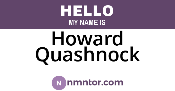 Howard Quashnock