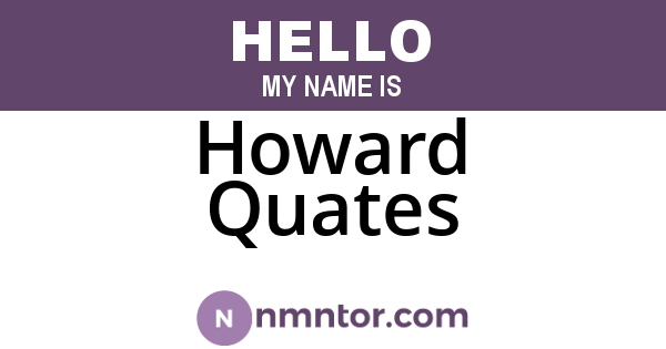 Howard Quates