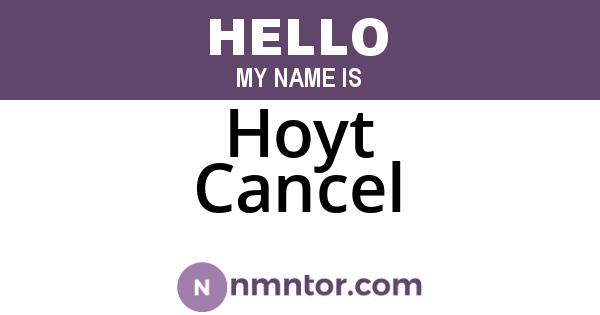 Hoyt Cancel