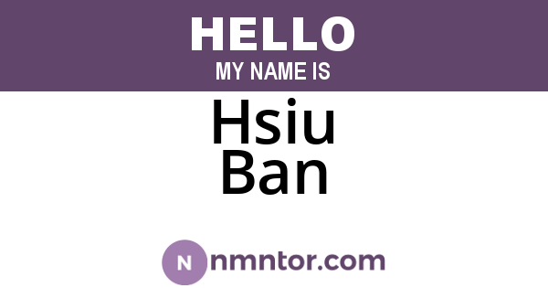 Hsiu Ban