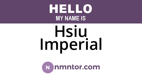 Hsiu Imperial