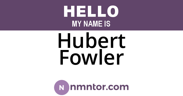Hubert Fowler