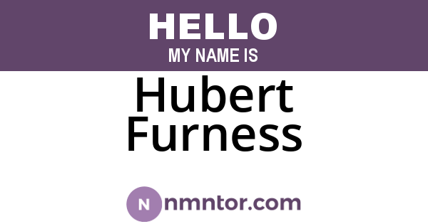 Hubert Furness