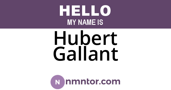 Hubert Gallant