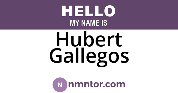 Hubert Gallegos