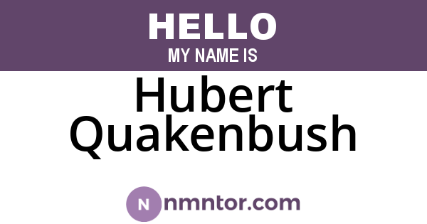 Hubert Quakenbush