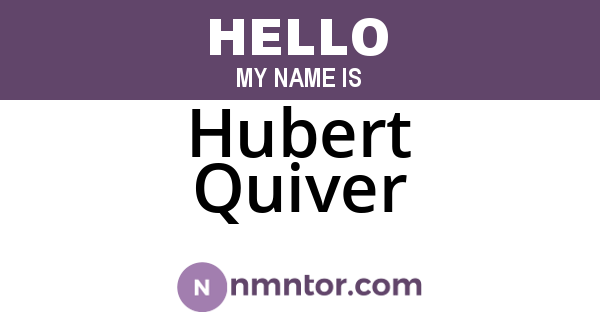 Hubert Quiver