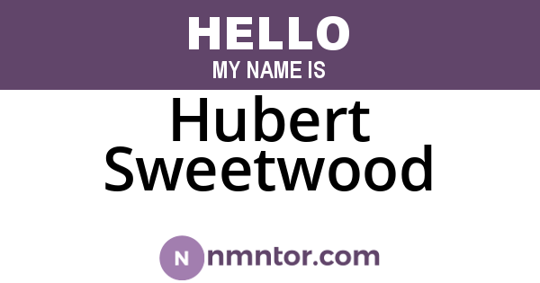 Hubert Sweetwood
