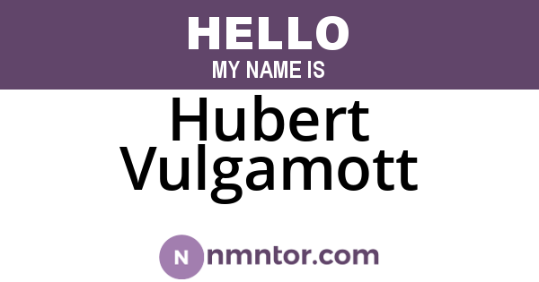 Hubert Vulgamott