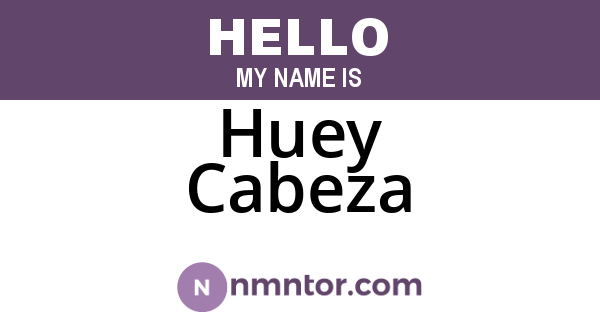 Huey Cabeza