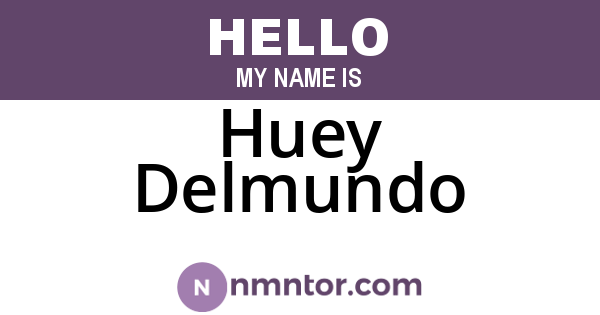Huey Delmundo