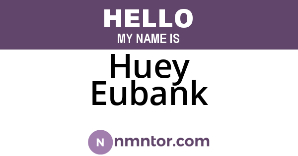 Huey Eubank