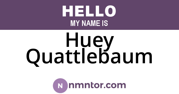 Huey Quattlebaum