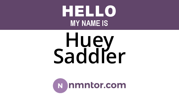 Huey Saddler