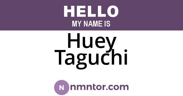 Huey Taguchi