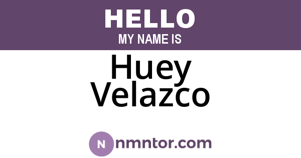 Huey Velazco