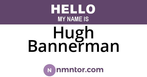 Hugh Bannerman