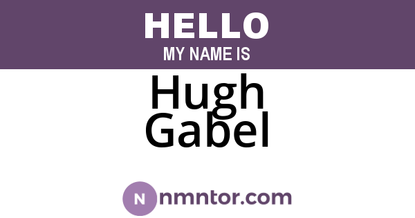 Hugh Gabel