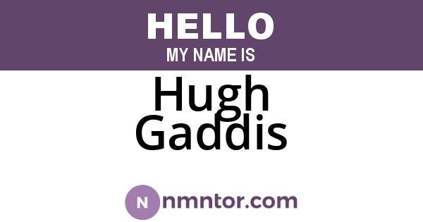 Hugh Gaddis