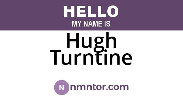 Hugh Turntine