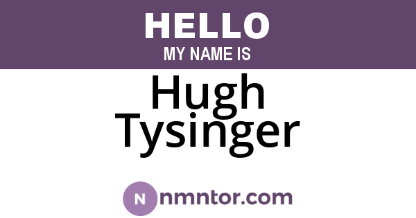 Hugh Tysinger