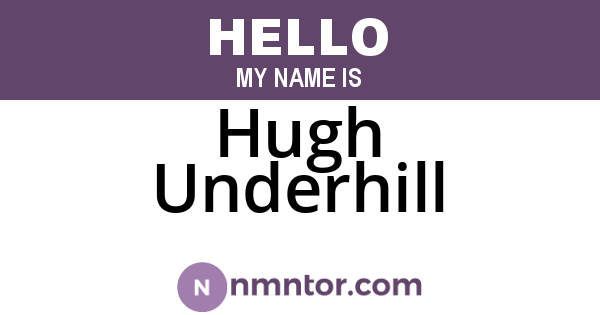 Hugh Underhill