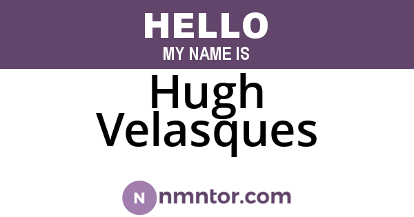 Hugh Velasques