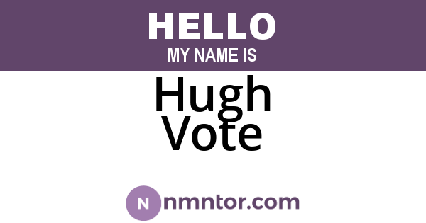 Hugh Vote