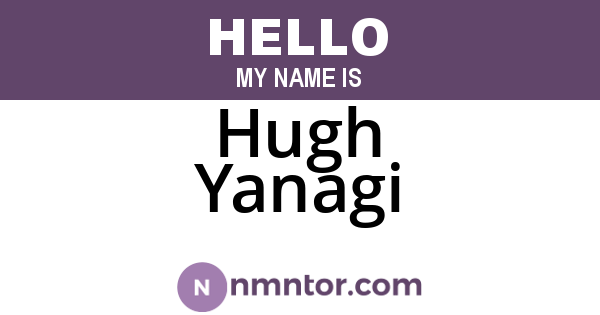 Hugh Yanagi