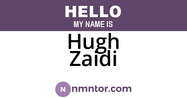 Hugh Zaidi