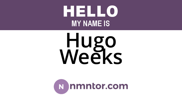 Hugo Weeks
