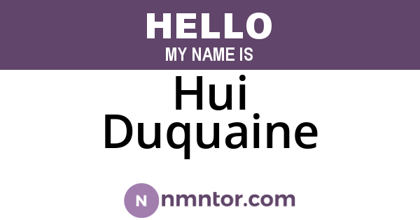 Hui Duquaine