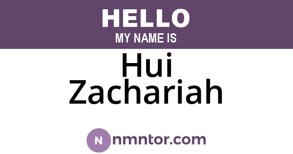 Hui Zachariah