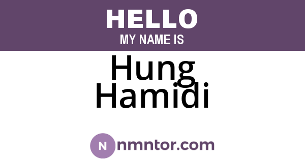 Hung Hamidi