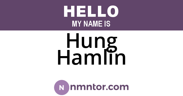 Hung Hamlin