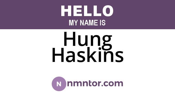 Hung Haskins