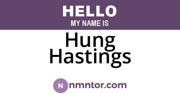 Hung Hastings