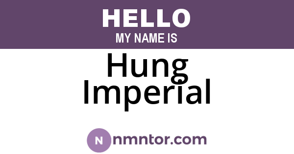 Hung Imperial