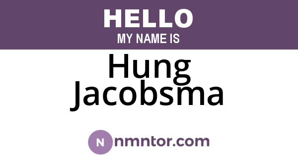 Hung Jacobsma