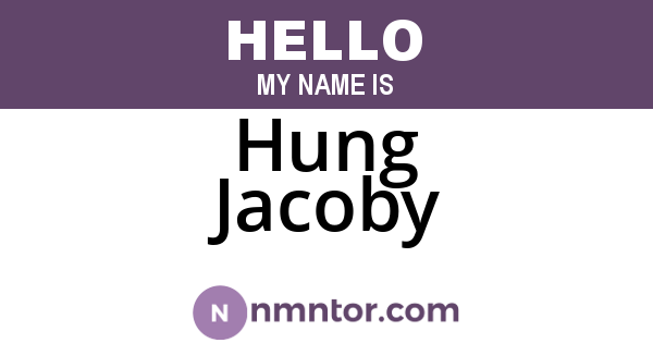 Hung Jacoby