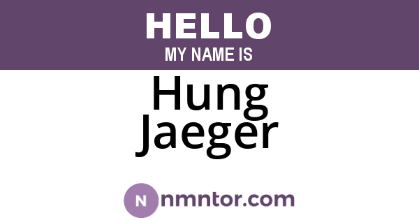 Hung Jaeger