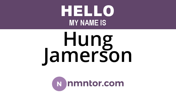 Hung Jamerson