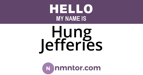 Hung Jefferies