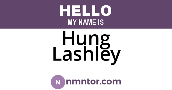 Hung Lashley