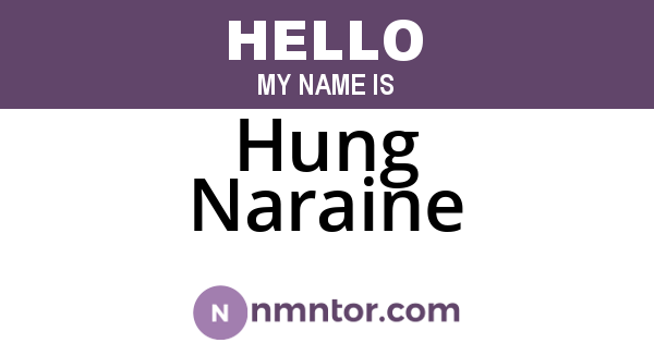 Hung Naraine