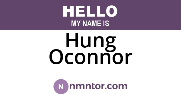 Hung Oconnor